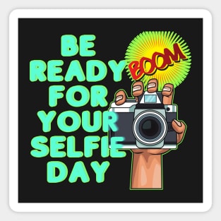 YOUR SELFIE DAY Magnet